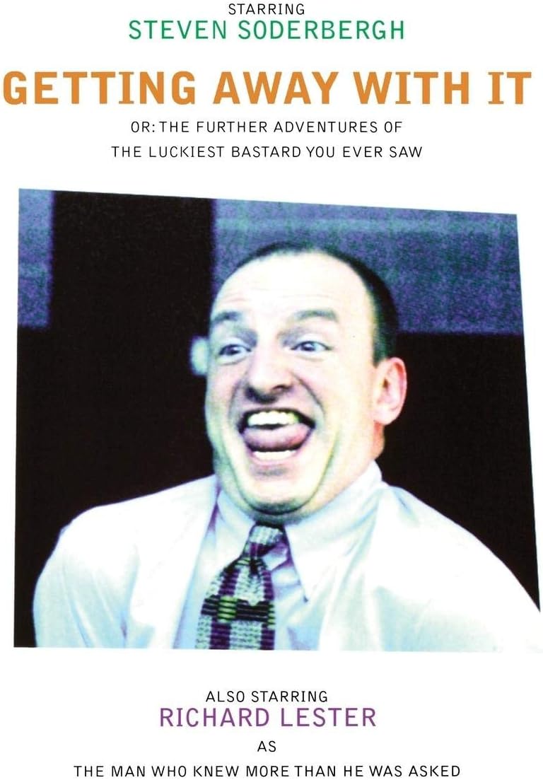 Getting Away With It: Or: The Further Adventures of the Luckiest Bastard You Ever Saw