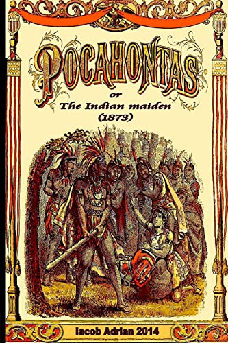 Pocahontas or The Indian maiden (1873) 1508409935 Book Cover