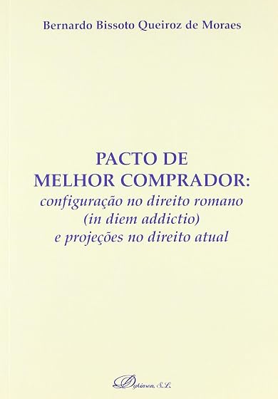 Pacto de Melhor comprador: configuração no direito romano e projeções no direito actual