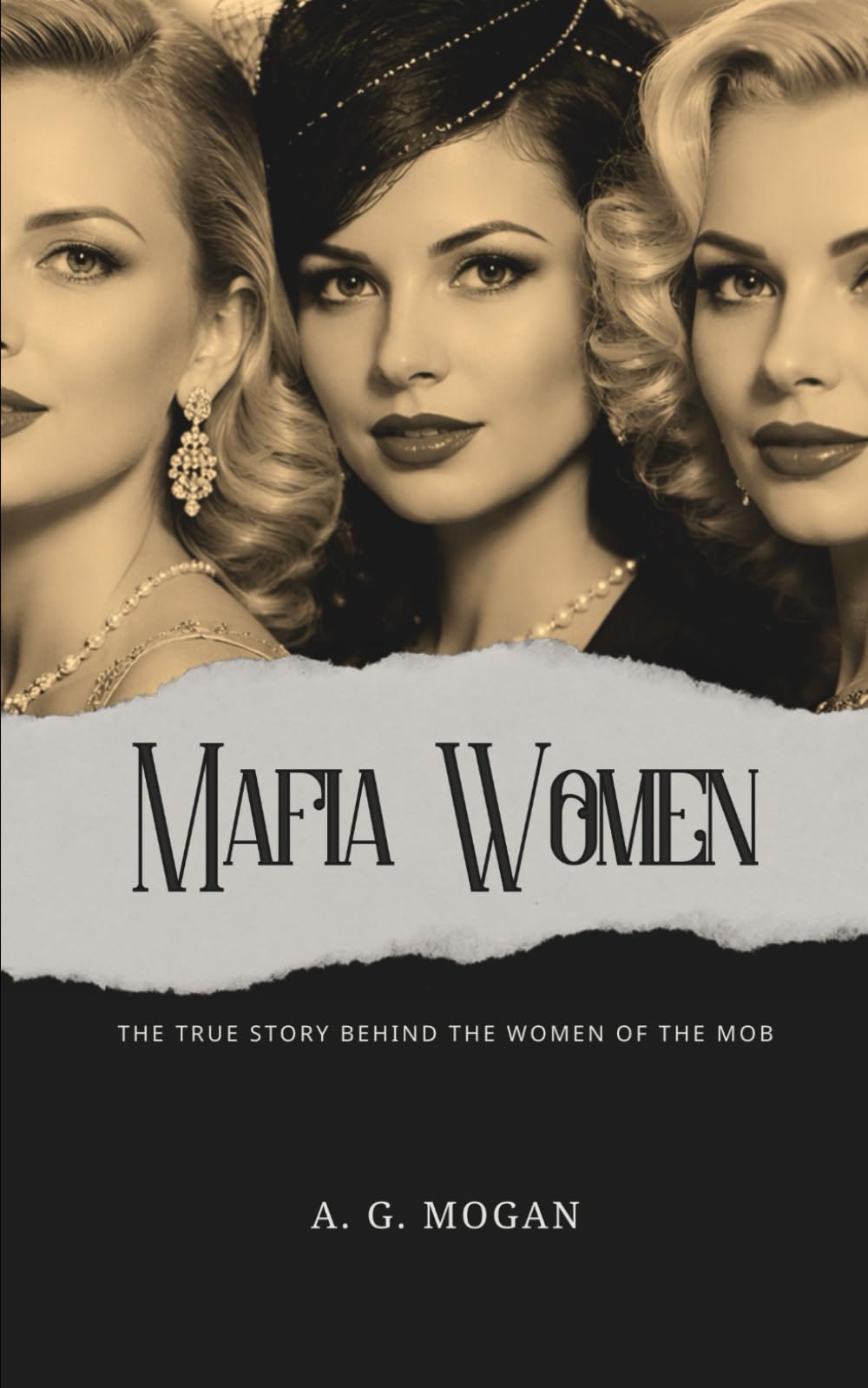 Mafia Women (The True Story Behind the Women of the Mob)