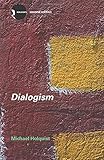 Dialogism: Bakhtin and His World (New Accents)