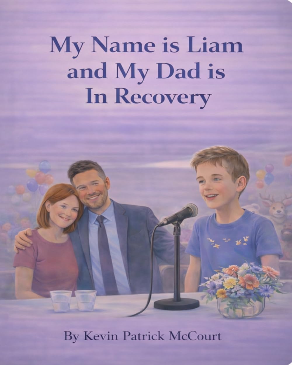 My Name is Liam and My Dad is in Recovery