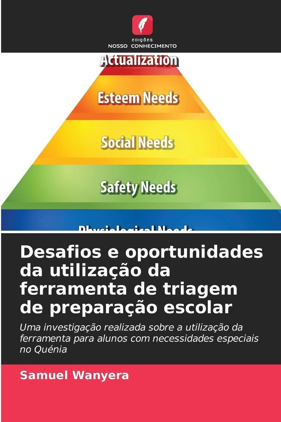 Desafios e oportunidades da utilização da ferramenta de triagem de preparação escolar: Uma investigação realizada sobre a utilização da ferramenta para alunos com necessidades especiais no Quénia