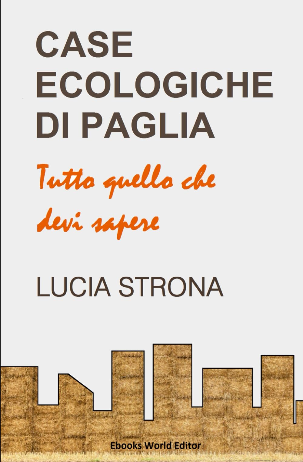 Case ecologiche di paglia: Tutto quello che devi sapere