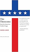 The Theocons: Secular America Under Siege