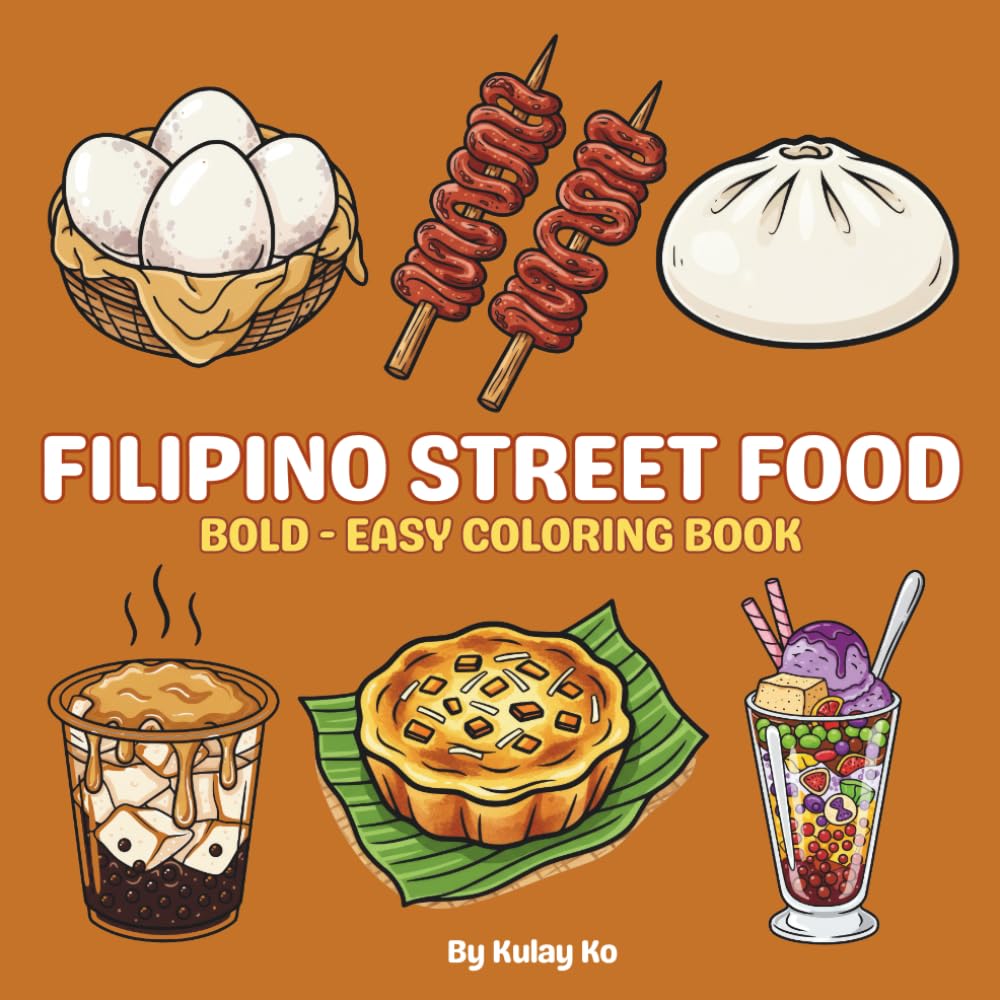 Filipino Street Food Coloring Pages – BOLD & EASY 35+Fun Coloring pages of Fishballs, Kwek-Kwek, Isaw, and more