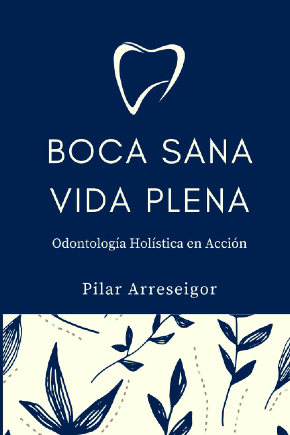 Boca Sana, Vida Plena: Odontología Holística en Acción