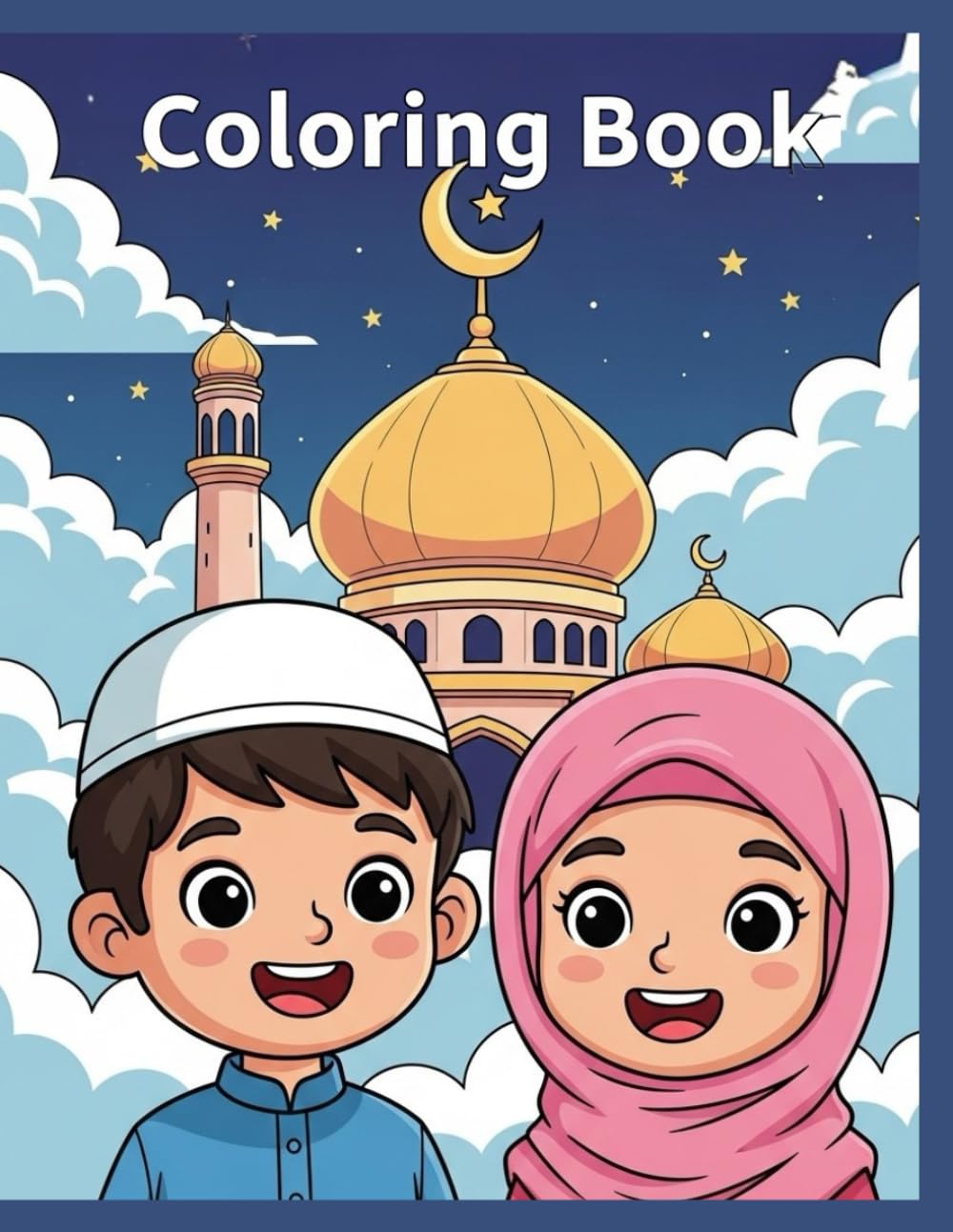 Islamic Coloring Book for Kids: Learn Islamic Values Through Coloring