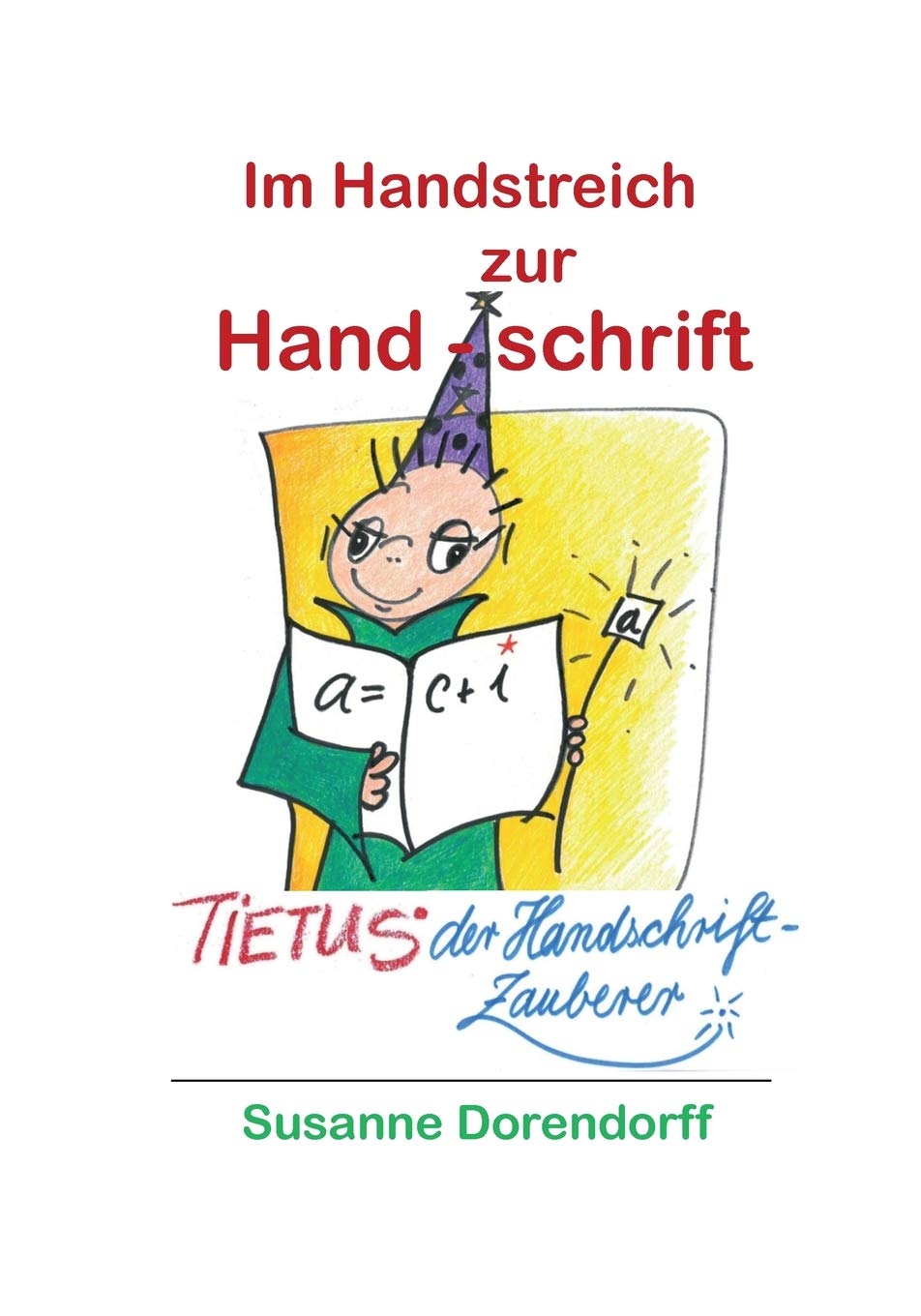 Im Handstreich zur Handschrift: Tietus - der Handschrift-Zauberer (German Edition)