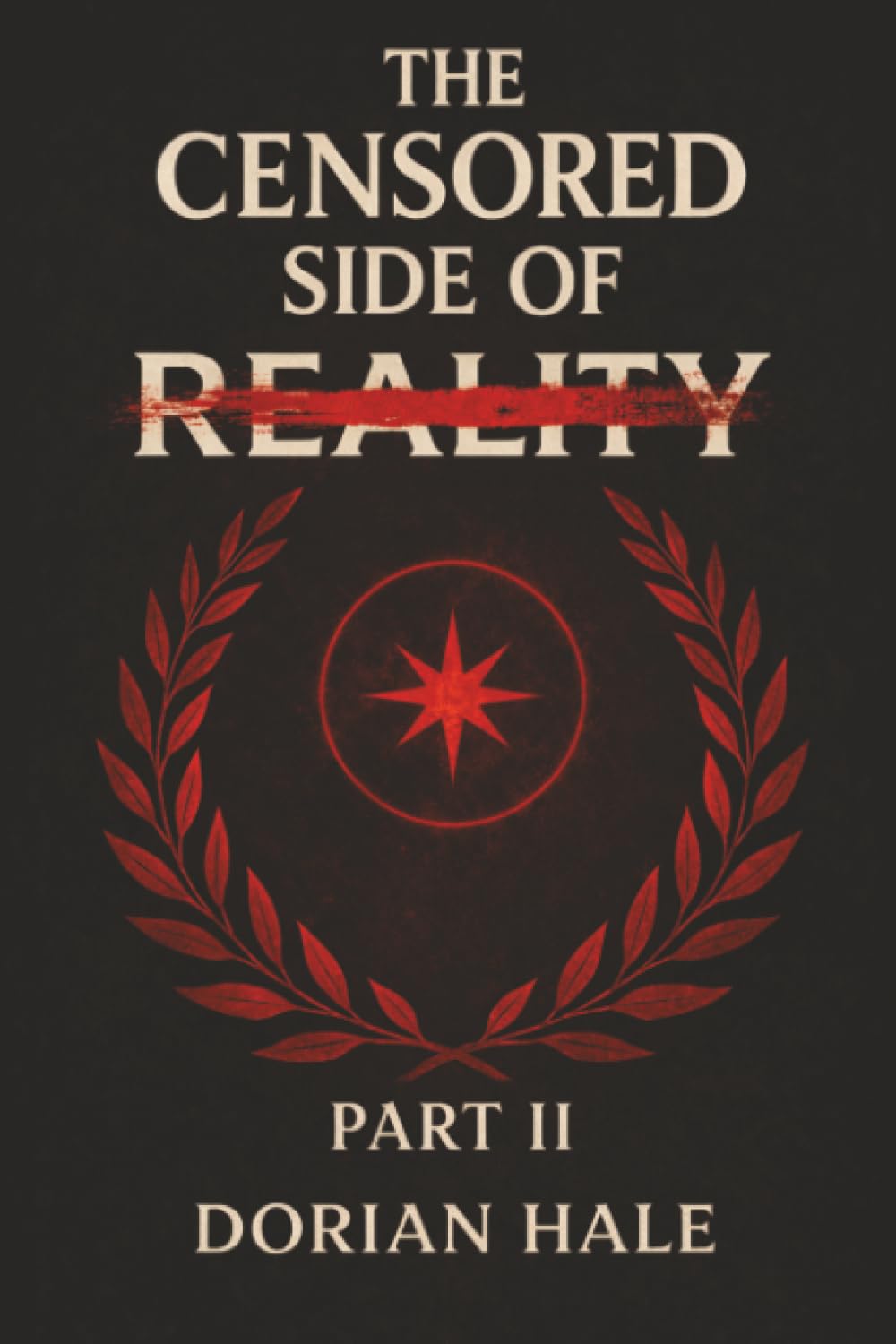 The Censored Side of Reality: Part II, Beyond Understanding, Into Control