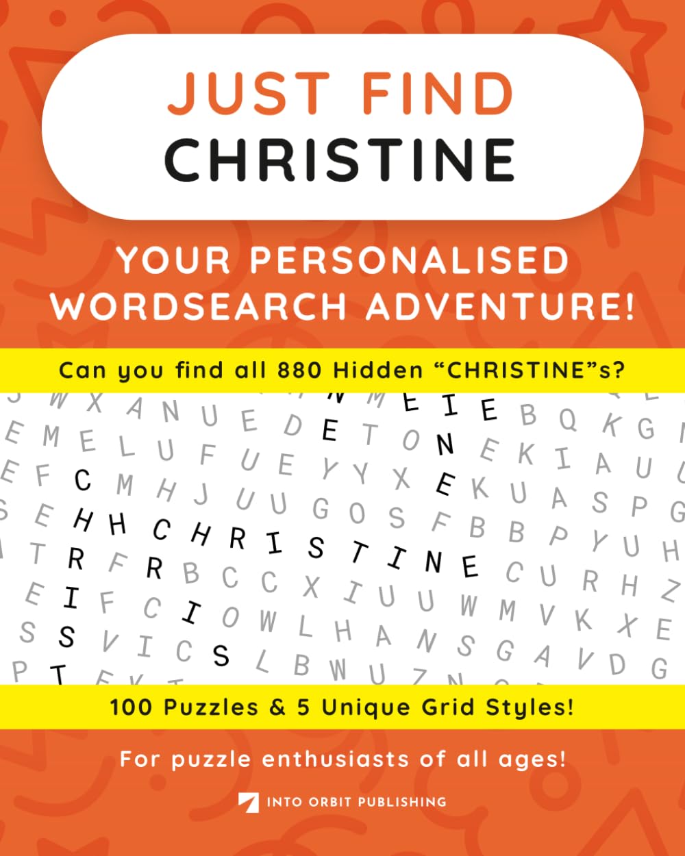 Just Find CHRISTINE: Your Personalised Word Search Adventure: For puzzle enthusiasts of all ages! (Just Find Puzzle Series)