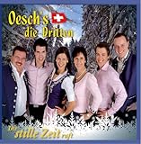 Oesch's die Dritten - Die stille Zeit ruft (mit Videoclip)