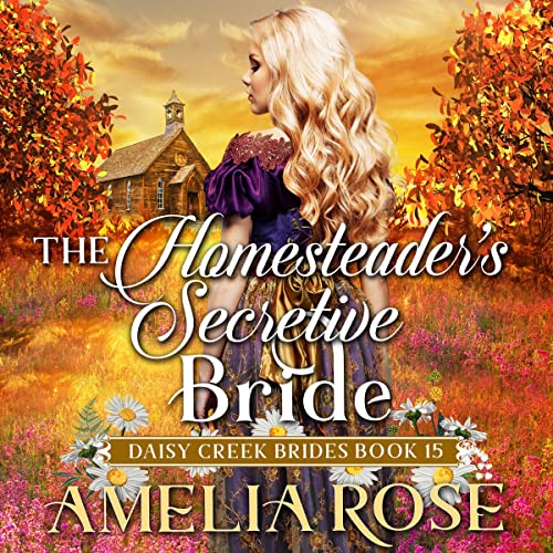 The Homesteader's Secretive Bride by Amelia Rose episode artwork