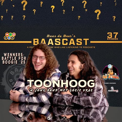 'n Jong band met baie vrae - Toonhoog -- Wenners: Battle for Boogie 25 --[Baascast #37]