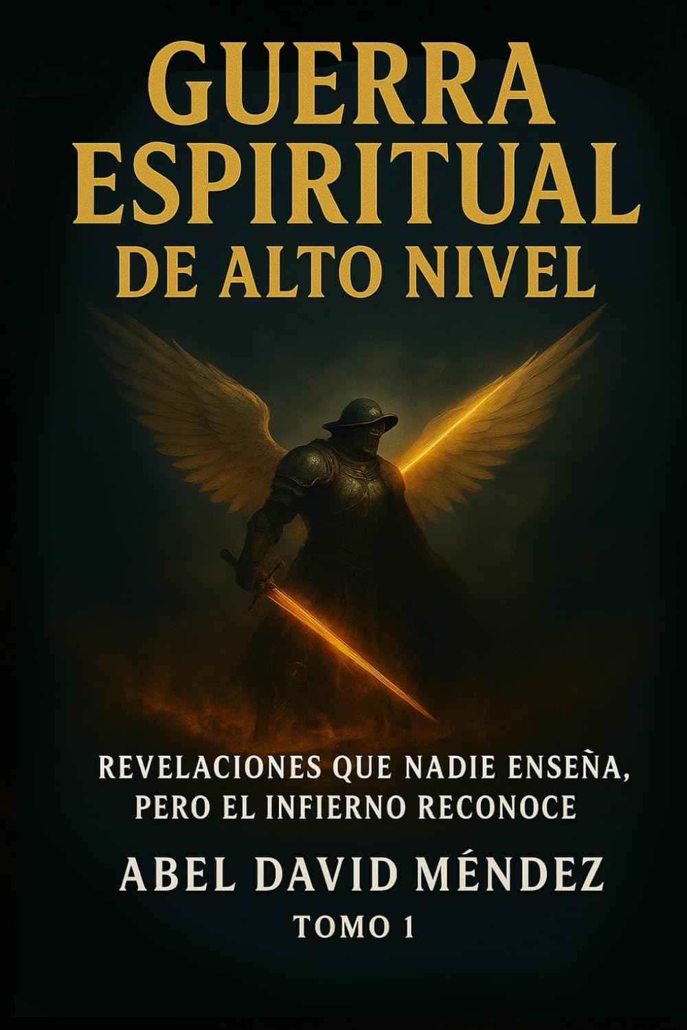 GUERRA ESPIRITUAL DE ALTO NIVEL: “Revelaciones que nadie enseña, pero el infierno reconoce”