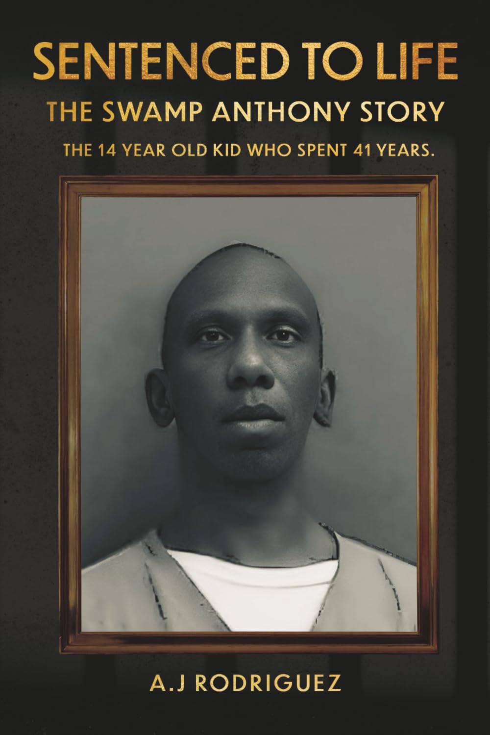 SENTENCED TO LIFE: The "Swamp Anthony" Story. The 14-year-old kid who spent 41 years in an Maximum Adult Prison.