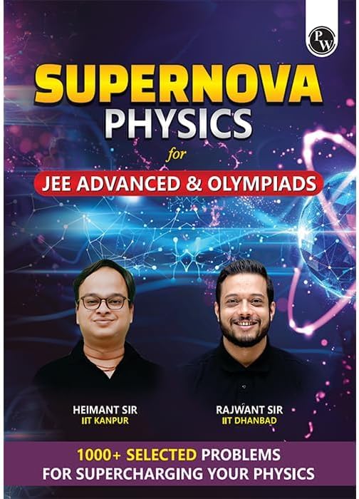 PW Supernova Physics For JEE Advanced and Olympiads By Rajwant Sir and Heimant Sir [Paperback] PW
