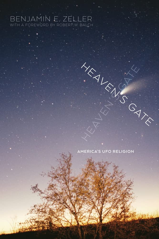 Heaven's Gate America's UFO Religion by Benjamin E. Zeller (Paperback Book)