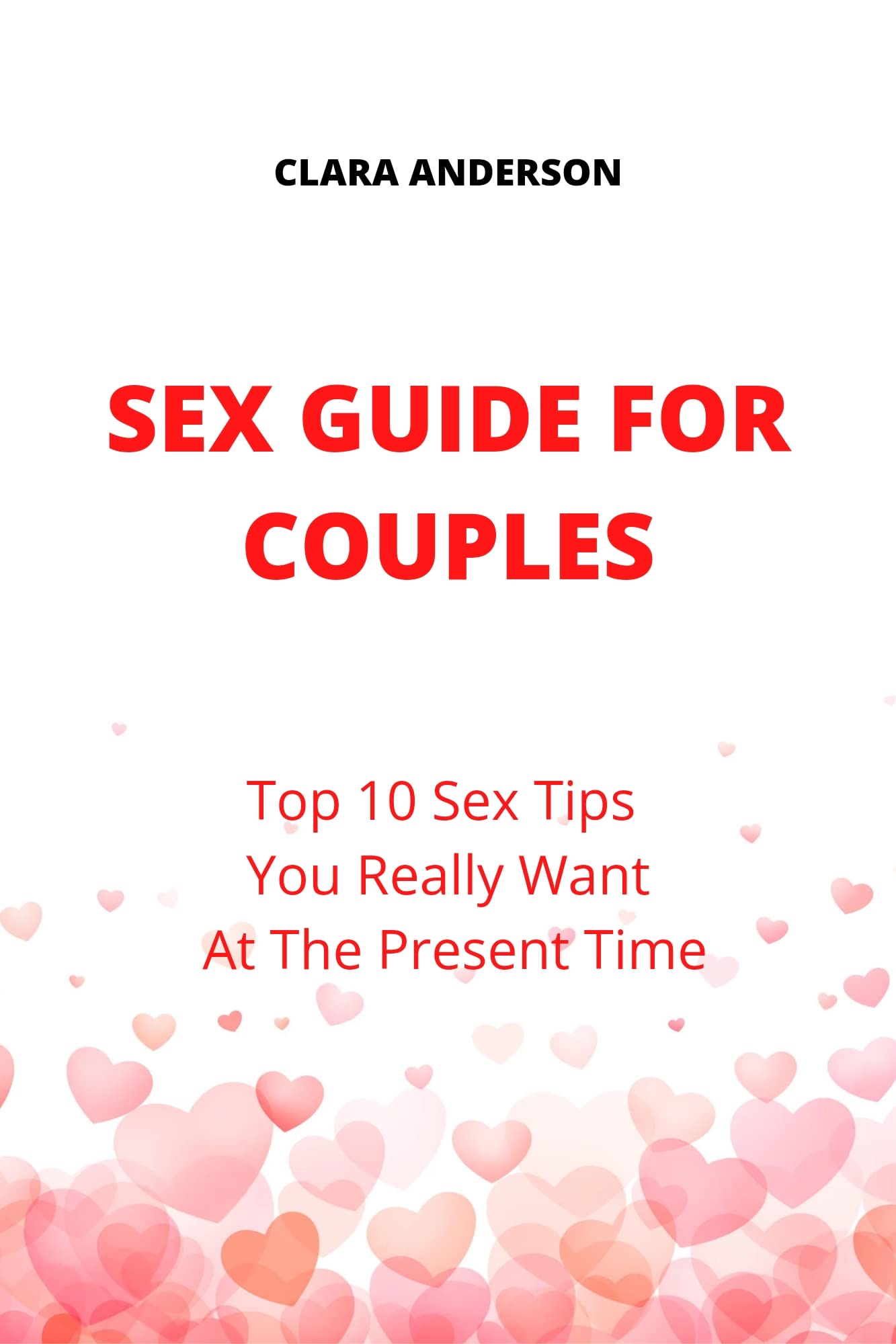 The Ultimate Sex Guide for Couples: Top 10 Essential Intimacy Tips