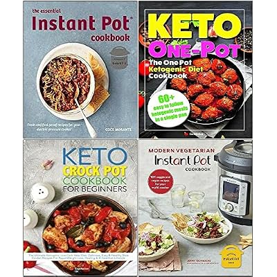The Essential Instant Pot Cookbook, The One Pot Ketogenic Diet Cookbook, The Keto Crock Pot Cookbook For Beginners, Modern Vegetarian Instant Pot&reg; Cookbook [Hardcover] 4 Books Collection Set