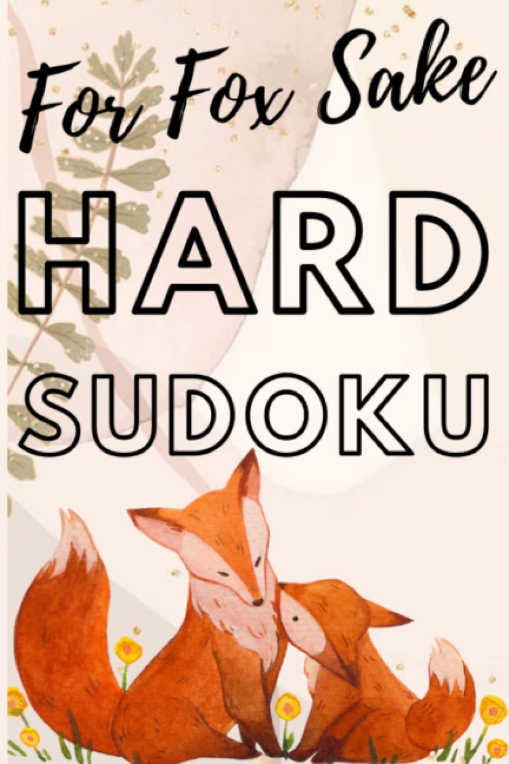 For Fox Sake- Sudoku: Foxing Hard