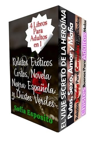 4 Libros Para Adultos en 1 Relatos Eróticos Cortos, Novela Negra Española y Chistes Verdes Romance de mujeres infieles contemporáneas con sexo,