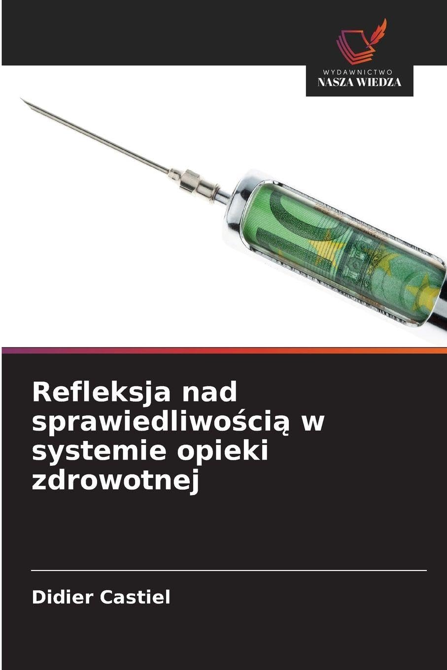 Refleksja nad sprawiedliwo¿ci¿ w systemie opieki zdrowotnej