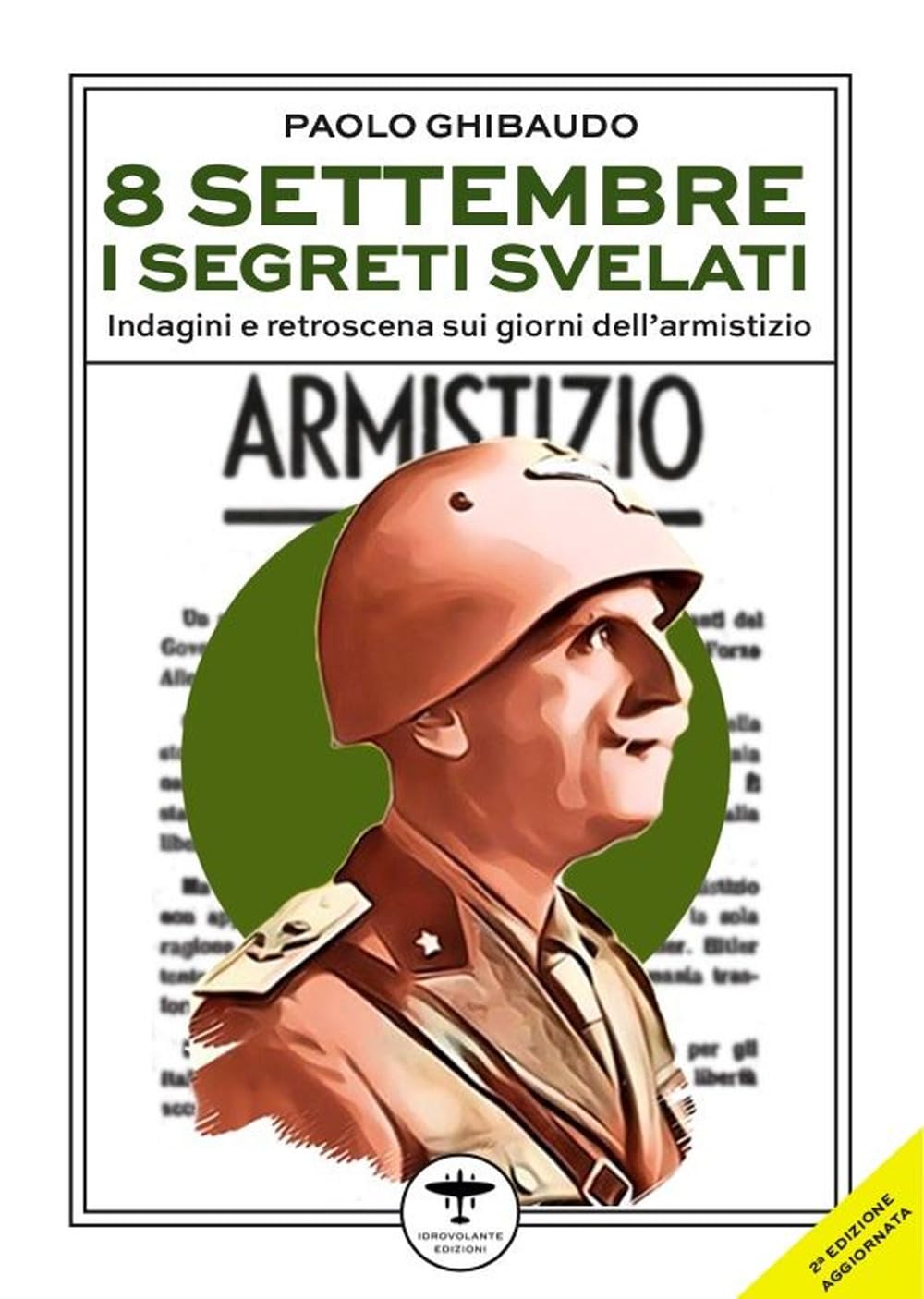 8 Settembre. I Segreti Svelati. Indagini E Retroscena Sui Giorni Dell'armistizio - 4
