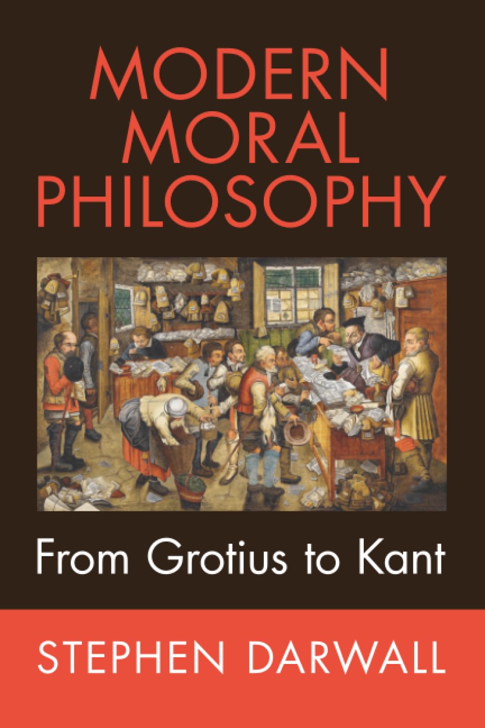 Modern Moral Philosophy: From Grotius to Kant (Evolution of Modern Philosophy)