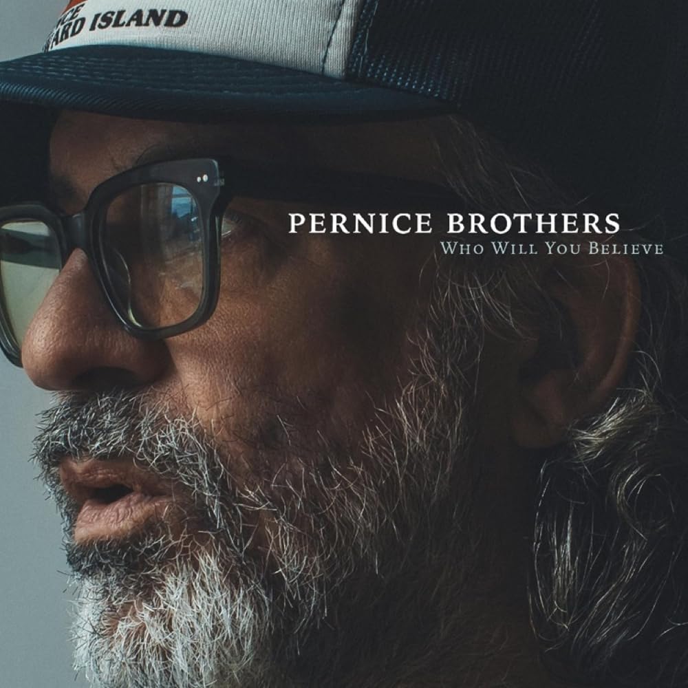 Pernice Brothers Who Will You Believe (clear Vinyl) (indie Exclusive) LP New 607