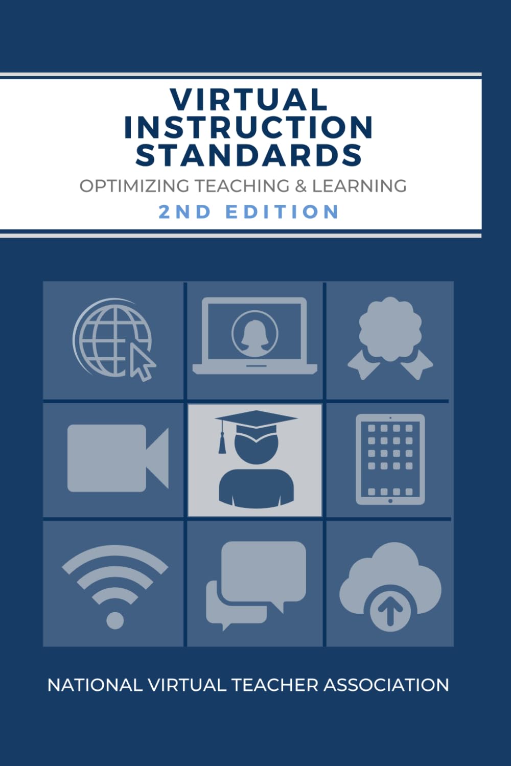 Virtual Instruction Standards: Optimizing Teaching & Learning, 2nd Edition
