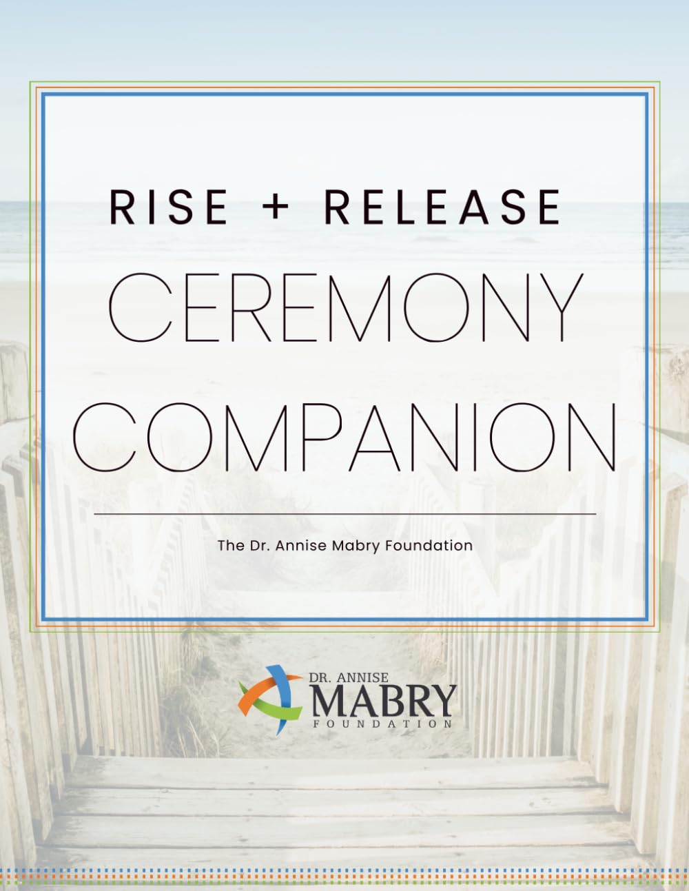 Rise & Release Ceremony Companion