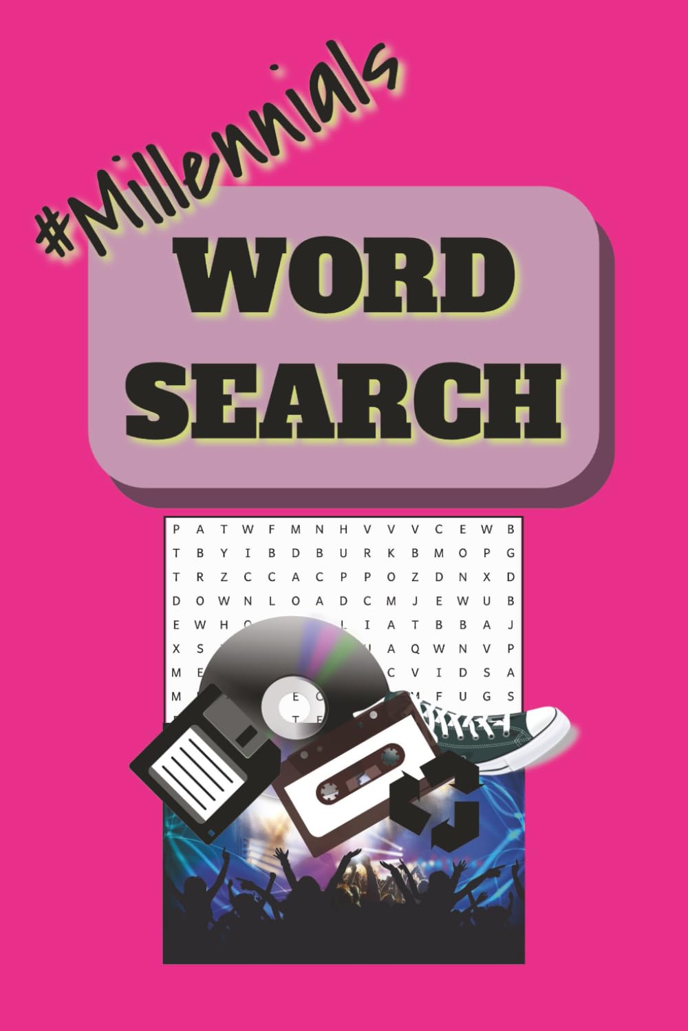 Millennials Word Search Puzzle Book: Word Search about Millennials, Nostalgy, the 90s and more. 110 pages, 50+ puzzles.