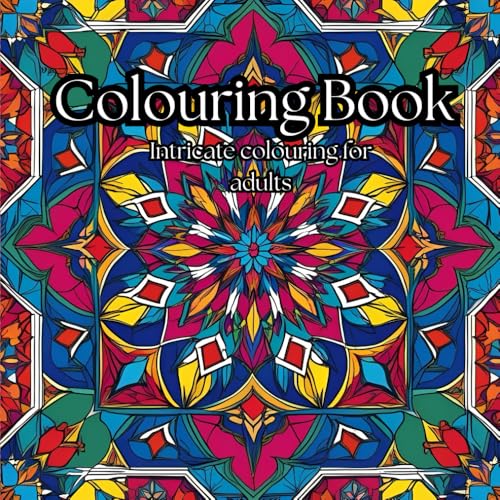Intricate Patterns, Adult Coloring Book for Mind Clarity: Relax and Unwind