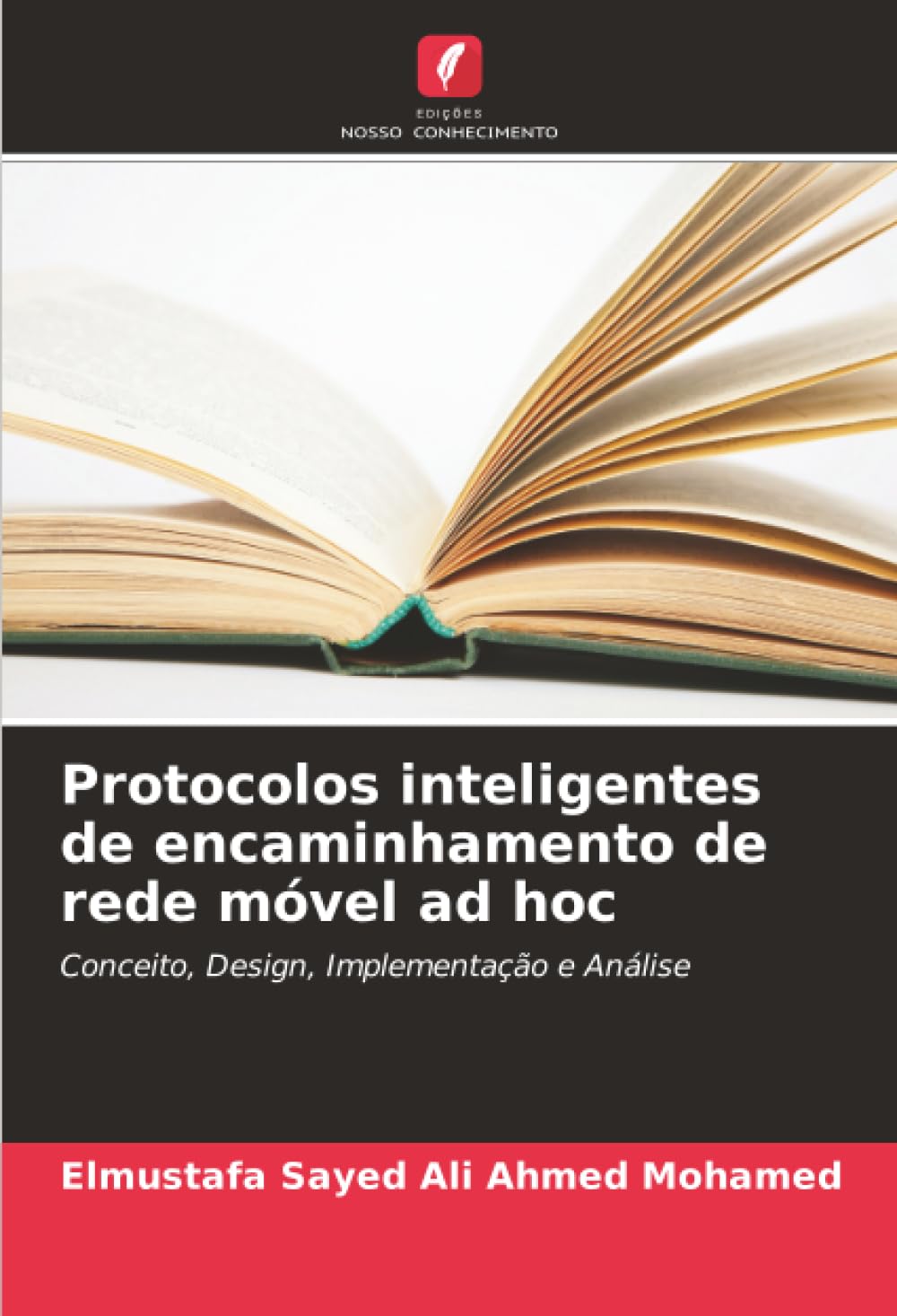Protocolos inteligentes de encaminhamento de rede móvel ad hoc: Conceito, Design, Implementação e Análise