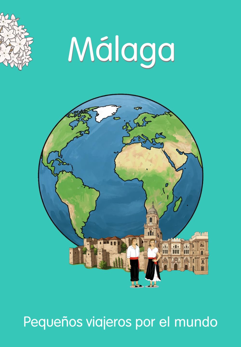 Málaga (Pequeños Viajeros por el mundo - Guías de viaje para niños con información, diario y actividades)