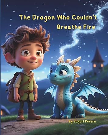 The Dragon Who Couldn’t Breathe Fire
