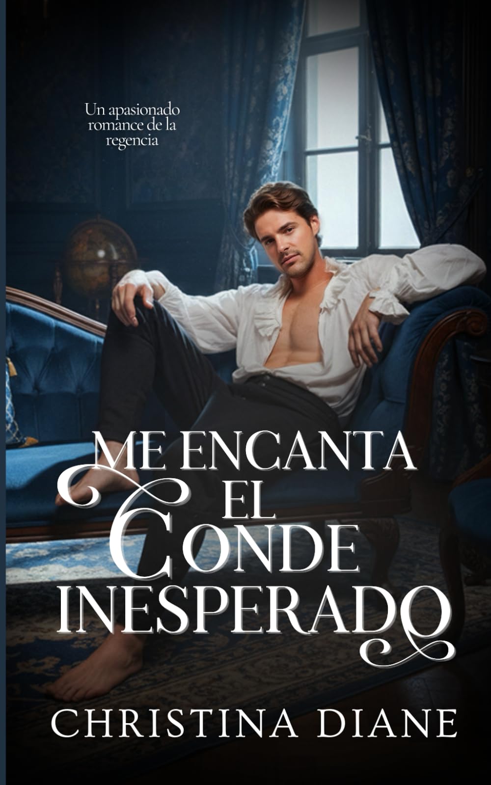 Me Encanta el Conde Inesperado: Un apasionado romance de la regencia: 1 (Romance con las bellezas)