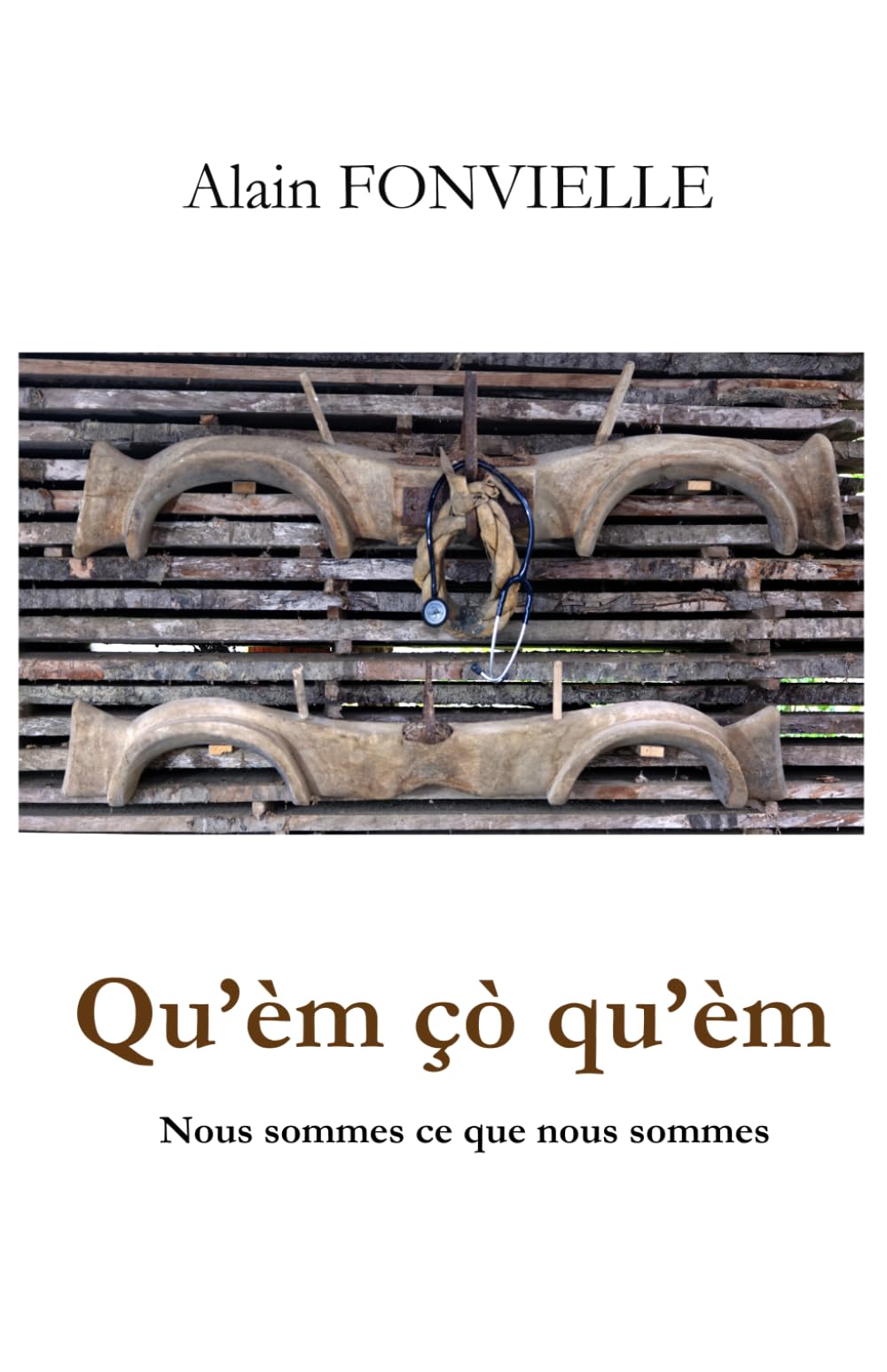 Qu'èm çò qu'èm: Nous sommes ce que nous sommes