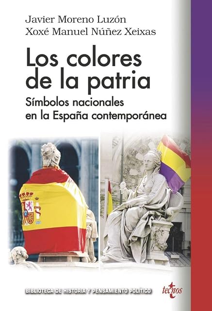 Portada de Los Colores de la Patria: Simbolos Nacionales en la España Contemporan
