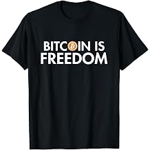 Bitcoin is Freedom Crypto Cryptocurrency Blockchains Bitcoin T-Shirt