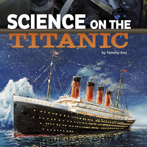 Tammy Enz presents Science on the Titanic episode artwork