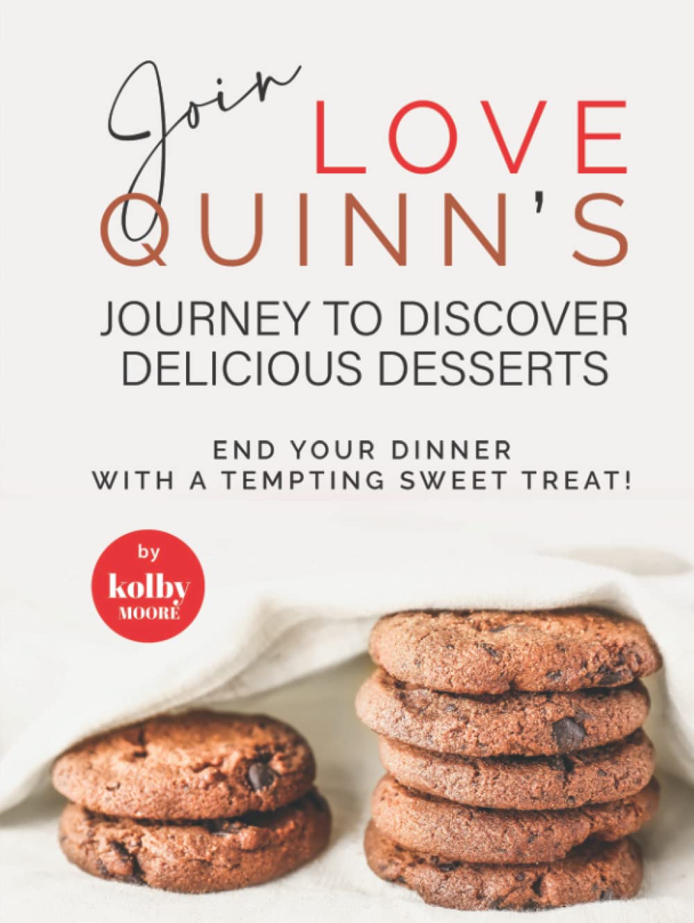 Join Love Quinn's Journey to Discover Delicious Desserts: End Your Dinner with A Tempting Sweet Treat!