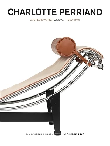 Charlotte Perriand: Complete Works: 1903-1940 (1)