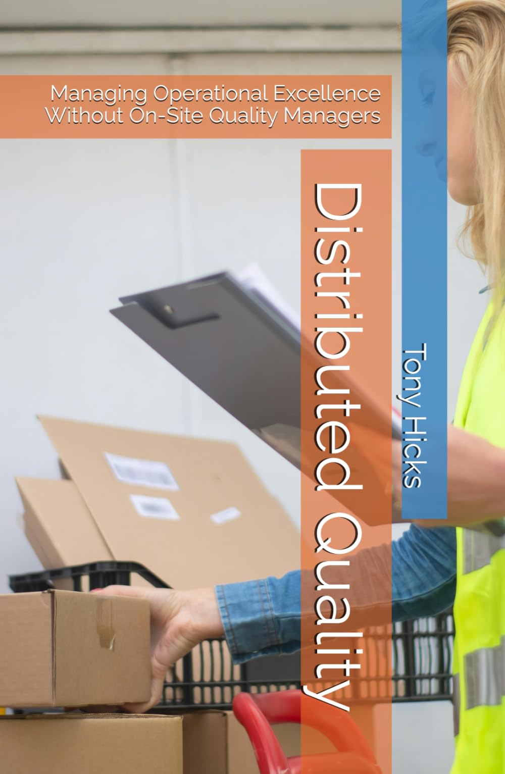 Distributed Quality: Managing Operational Excellence Without On-Site Quality Managers