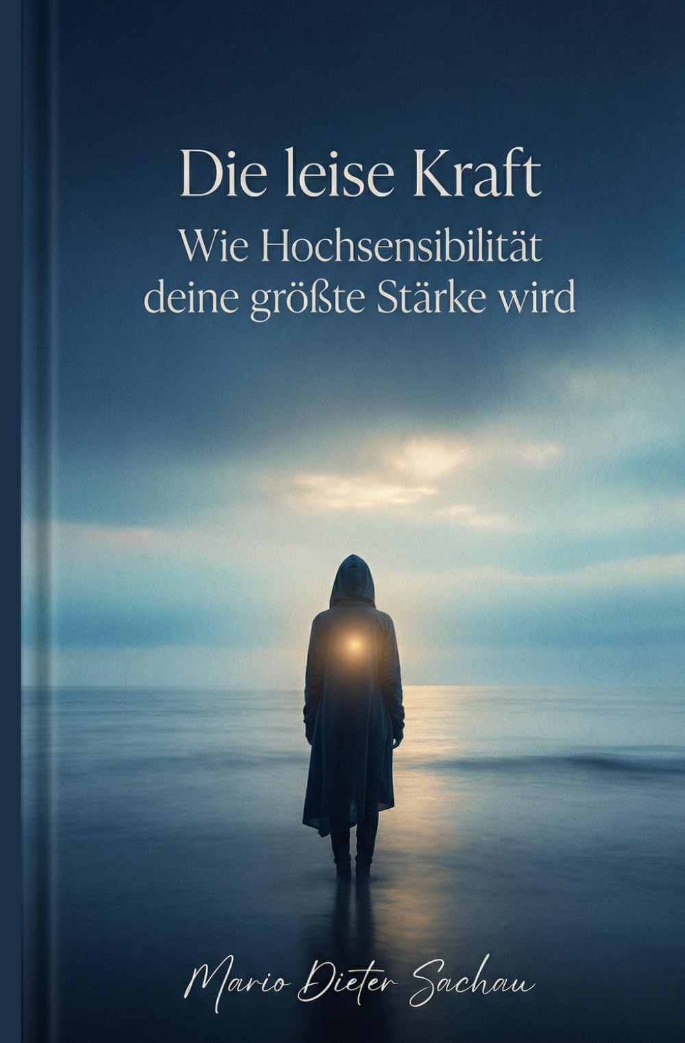 Die leise Kraft: Wie Hochsensibilität deine größte Stärke wird