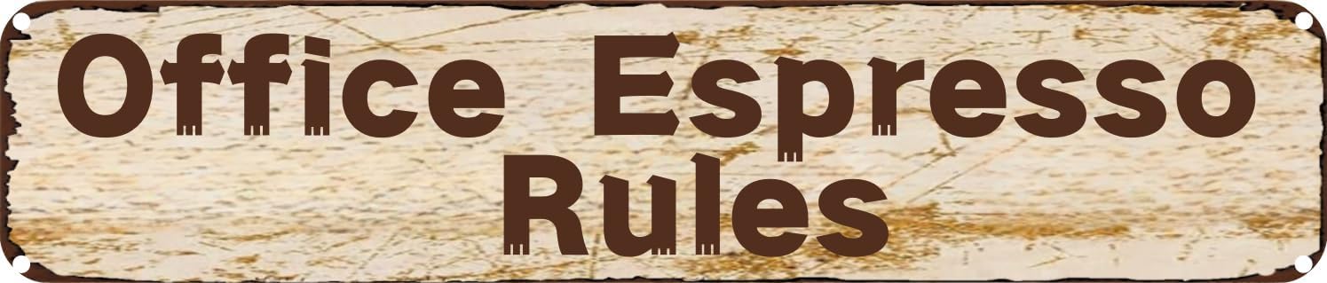 Vintage Tin Sign Retro Metal Wall Decor Office Espresso Rules Rustic Aluminum Plaque for Home,Bar,Kitchen,Garage,Man Cave 4x16 Inch