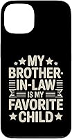 Vista 7 de My Brother-in-Law is My Favorite Child Funny Family Saying Case for iPhone 16