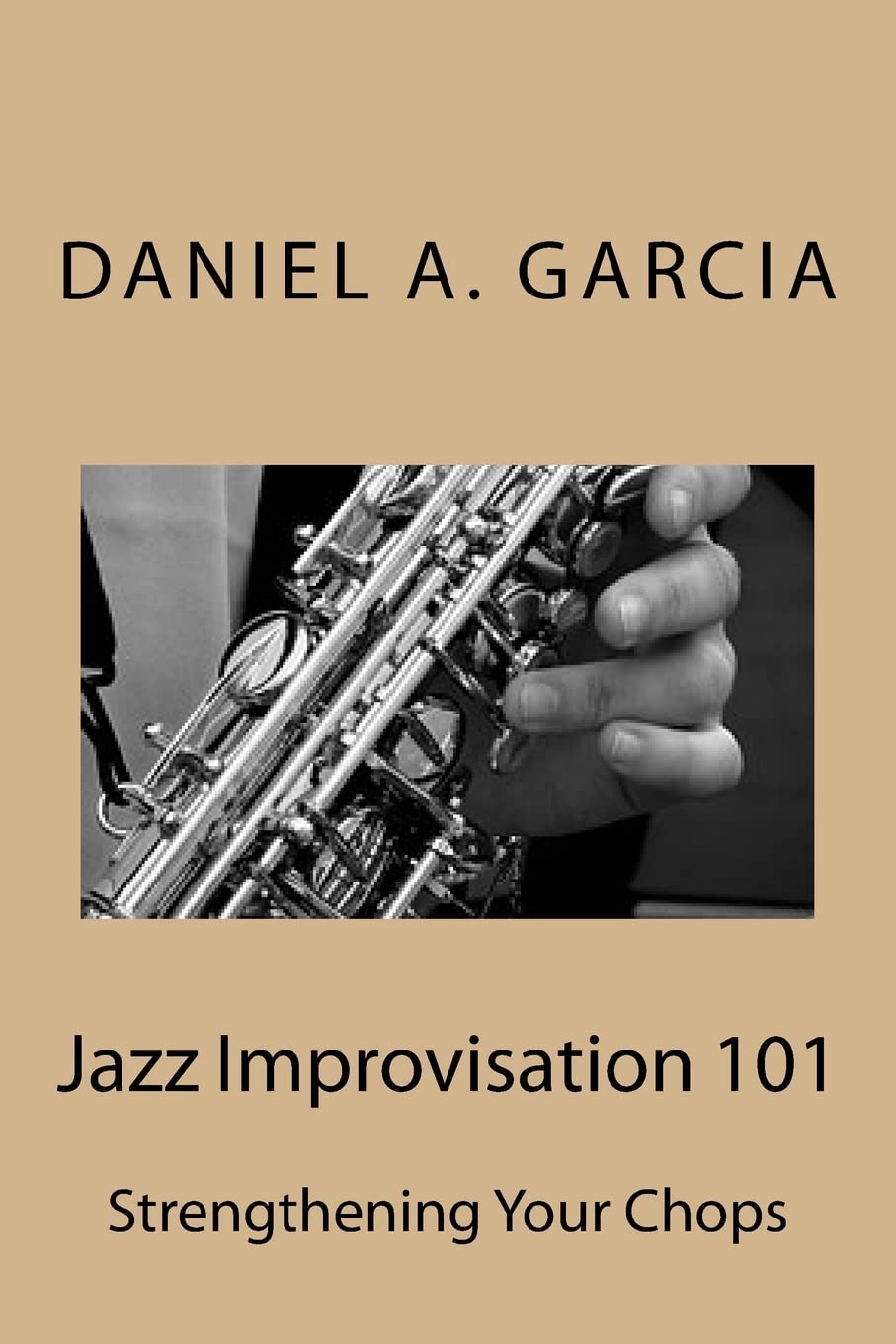 Jazz Improvisation 101: Strengthening your chops