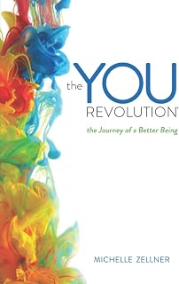 The You Revolution: The Journey of a Better Being